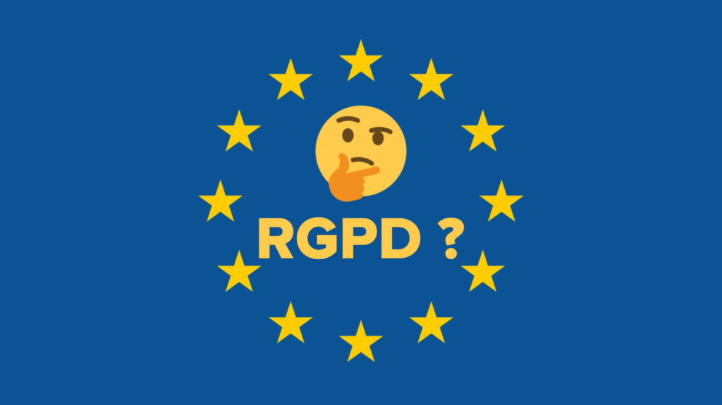 RGPD : ce qu'il faut savoir sur ce règlement