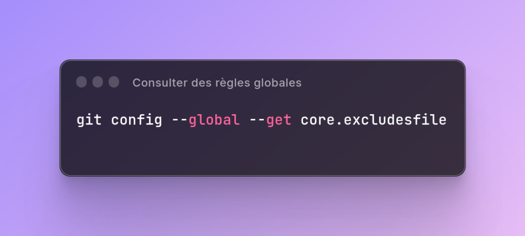 Consulter les règles globales de Git