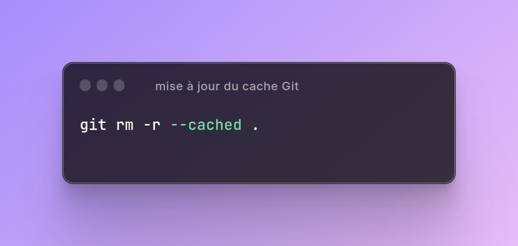 Mise à jour du cache Git